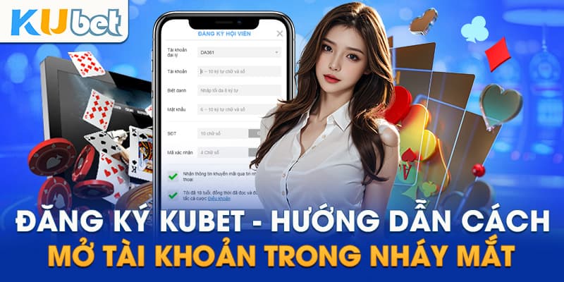 Giải đáp thắc mắc khi đăng ký tài khoản Kubet