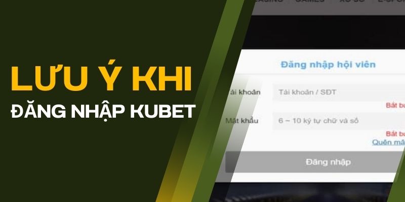 Lưu ý khi đăng nhập KUBET là gì?