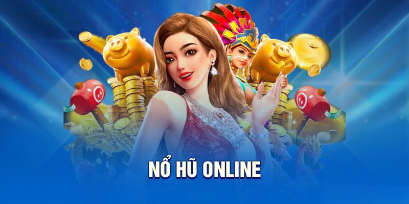 nổ hũ online