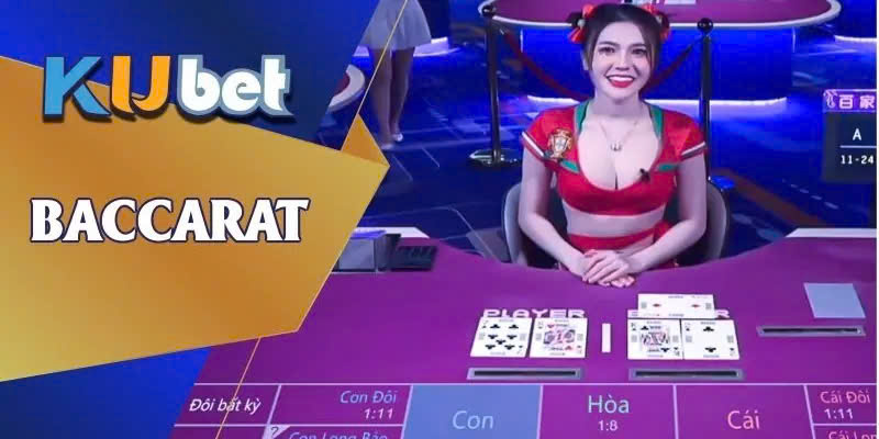 Trò chơi Baccarat trên Kubet casino